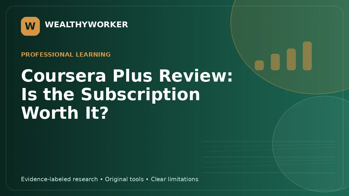 Coursera Plus Review: Is the Subscription Worth It? — WealthyWorker editorial graphic