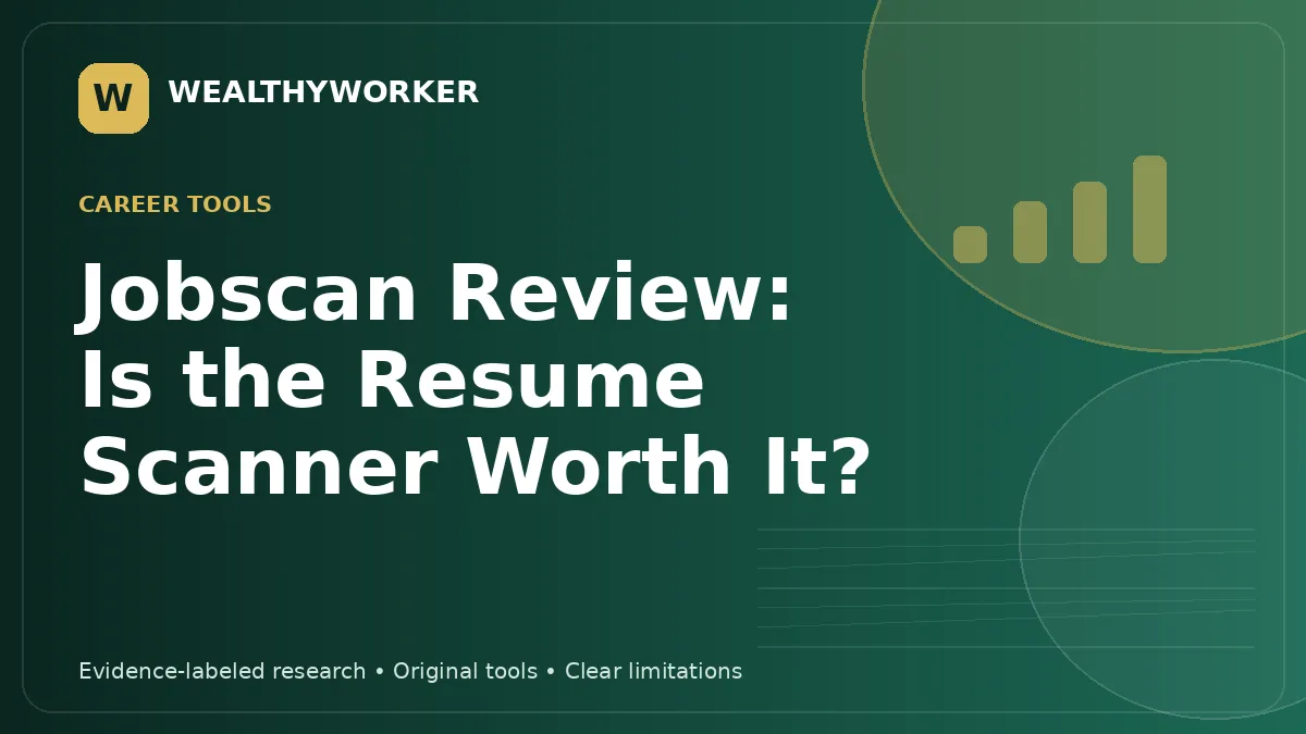 Jobscan Review: Is the Resume Scanner Worth It? — WealthyWorker editorial graphic